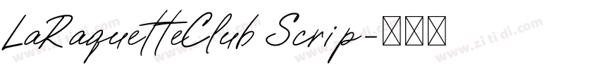 LaRaquetteClub Scrip字体转换 LaRaquetteClub Scrip字体转换